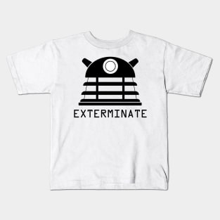 EXTERMINATE!! Dalek Quote Kids T-Shirt